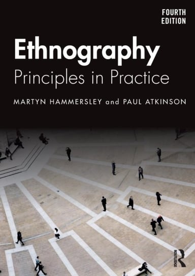 Ethnography: Principles in Practice Opracowanie zbiorowe