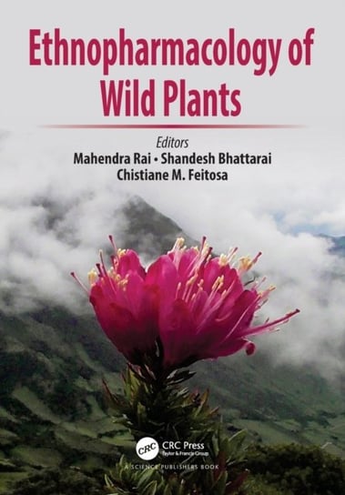 Ethnopharmacology of Wild Plants Opracowanie zbiorowe