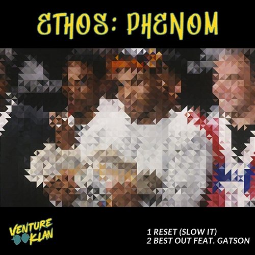 Ethos: Phenom Venture Klan feat. GATSON