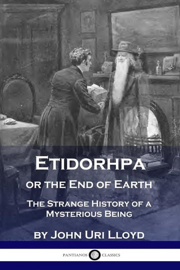 Etidorhpa or the End of Earth Lloyd John Uri