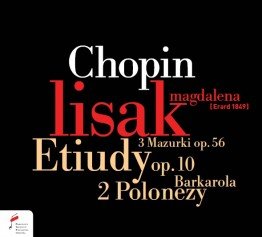 Etiudy op 10 Mazurki 3 Polonezy op. 56 Barkarola Lisak Magdalena