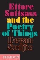 Ettore Sottsass and the Poetry of Things Sudjic Deyan