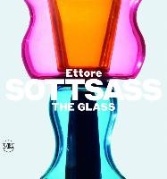 Ettore Sottsass: The Glass Barbero Luca Massimo