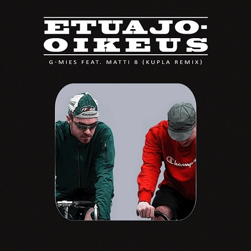 Etuajo-oikeus G-Mies feat. Matti8