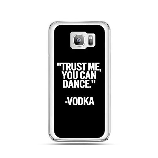 Etui na Samsung Galaxy S7 Edge, Trust me you can dance, vodka EtuiStudio