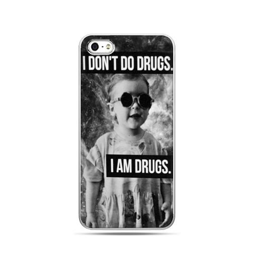 Etui na telefon, iPhone 5, I don`t do drugs I am drugs EtuiStudio