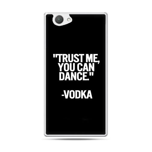 Etui na Xperia Z1 compact, Trust me you can dance-vodka EtuiStudio