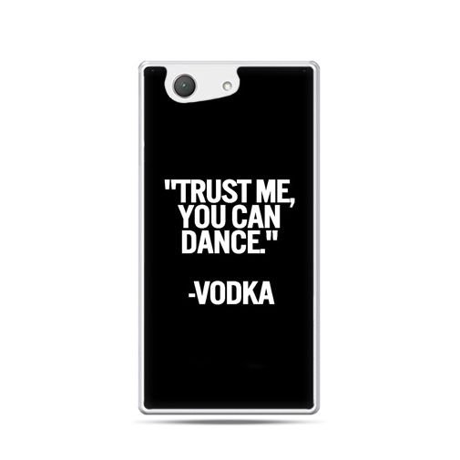 Etui na Xperia Z4 compact, Trust me you can dance-vodka EtuiStudio