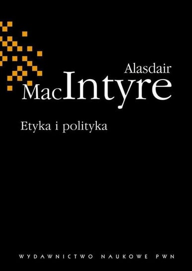 Etyka i polityka Maclntyre Alasdair