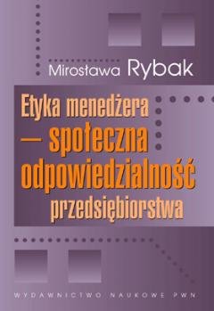 Etyka menedżera Rybak Mirosława