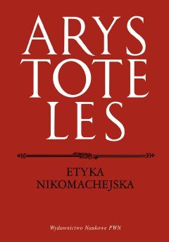 Etyka Nikomachejska Arystoteles