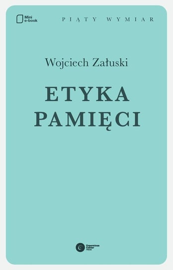 Etyka pamięci Załuski Wojciech
