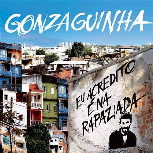 Eu Acredito É Na Rapaziada Gonzaguinha