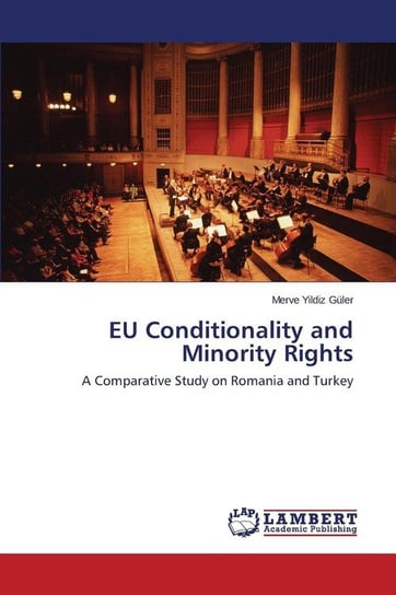 EU Conditionality and Minority Rights Yildiz Güler Merve