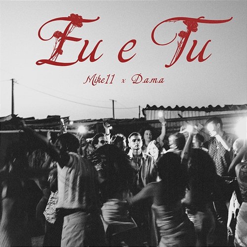 Eu e Tu D.A.M.A, Mike11