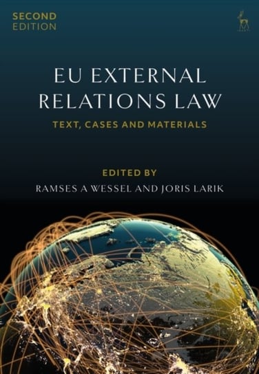 EU External Relations Law: Text, Cases and Materials Ramses A Wessel
