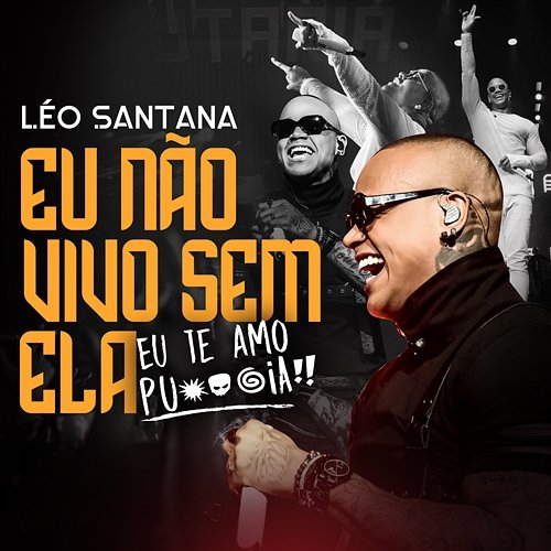 Eu Não Vivo Sem Ela (Eu Te Amo Putaria) Léo Santana