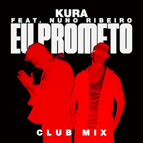 Eu Prometo KURA feat. Nuno Ribeiro
