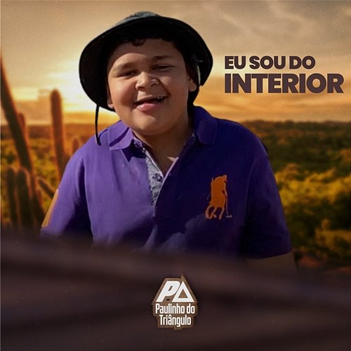 Eu Sou do Interior Paulinho do Triângulo