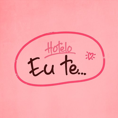 Eu Te... Hotelo