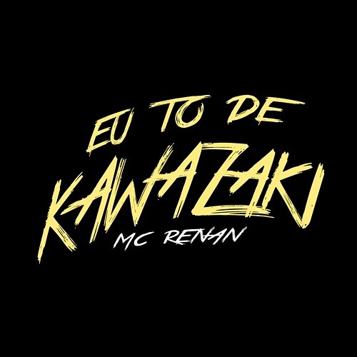 Eu To de Kawazaki MC Renan