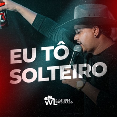 Eu Tô Solteiro WL O Caipira Estourado