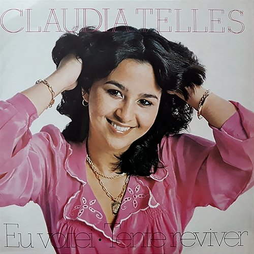 Eu Voltei / Tente Reviver Claudia Telles