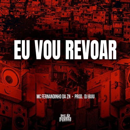 Eu Vou Revoar MC Fernandinho Da Zn & DJ Buiu
