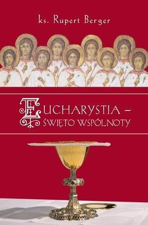Eucharystia - święto wspólnoty Homo Dei
