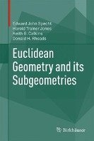 Euclidean Geometry and its Subgeometries Specht Edward John, Jones Harold Trainer, Calkins Keith G., Rhoads Donald H.