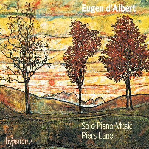 Eugen d'Albert: Solo Piano Music Piers Lane