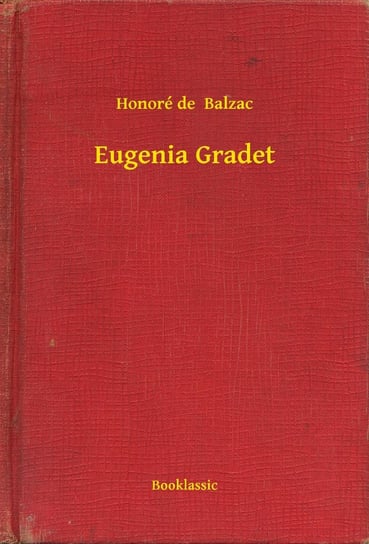 Eugenia Gradet Balzak Honoriusz