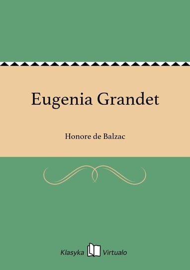 Eugenia Grandet De Balzac Honore