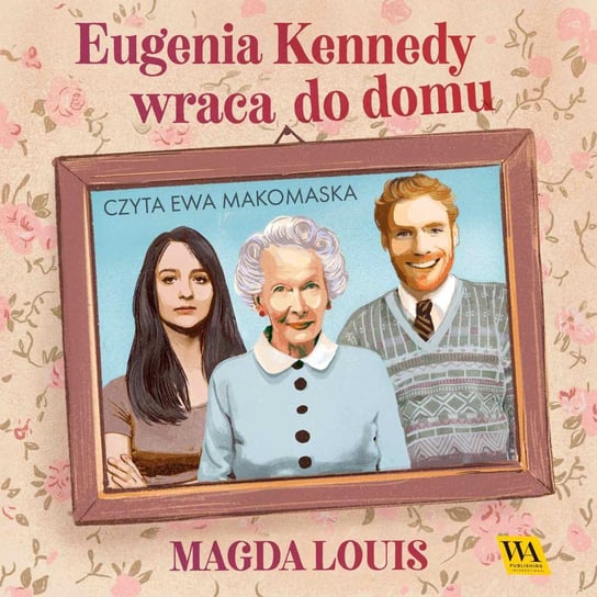 Eugenia Kennedy wraca do domu Louis Magda