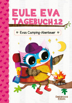 Eule Eva Tagebuch 12 - Evas Camping-Abenteuer Adrian Verlag