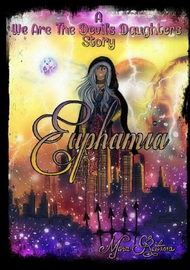 Euphamia, a We Are the Devil's Daughters Story Reitsma Mara