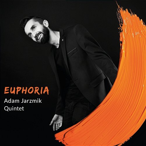 Euphoria Adam Jarzmik Quintet
