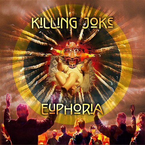 Euphoria Killing Joke