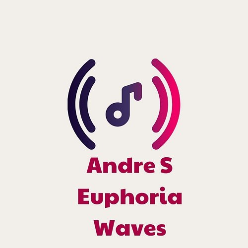 Euphoria Waves Andre S