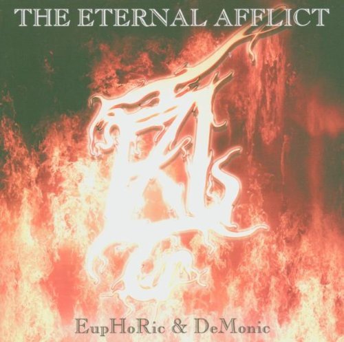 Euphoric and Demonic Eternal Afflict
