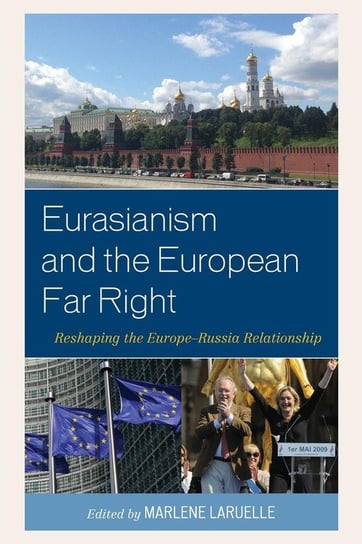 Eurasianism and the European Far Right Laruelle Marlene
