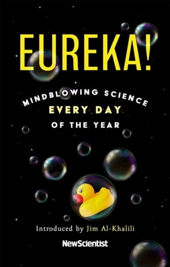 Eureka!. Mindblowing Science Every Day of the Year John Murray Press