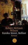 Eureka Street, Belfast Wilson Robert Mcliam