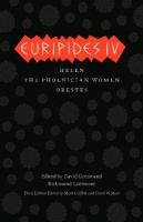 Euripides IV: Helen/The Phoenician Women/Orestes Euripides
