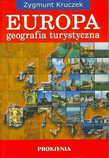 Europa. Geografia turystyczna Kruczek Zygmunt