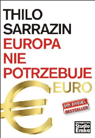 Europa nie potrzebuje Euro Sarrazin Thilo