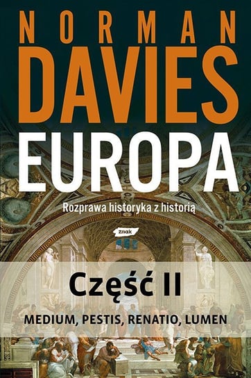 Europa. Rozprawa Historyka z Historią Davies Norman