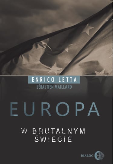 Europa w brutalnym świecie Letta Enrico, Sebastien Maillard