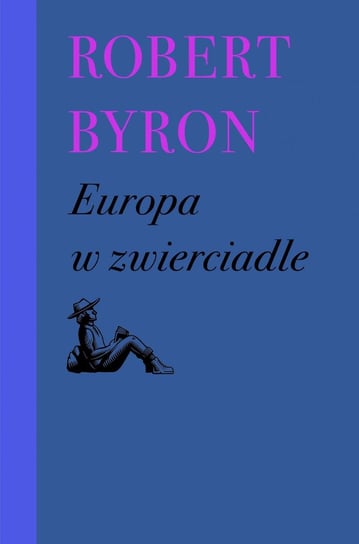 Europa w zwierciadle Byron Robert