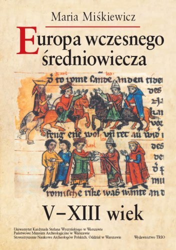 Europa Wczesnego Średniowiecza Miśkiewicz Maria